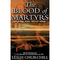 The Blood of Martyrs (Pentecost - Ad 397): From Pentecost to the Age of Theodosius (Ad 397) - Paperback