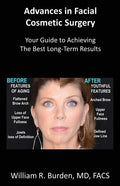 Advances in Facial Cosmetic Surgery: Your Guide to Achieving the Best Long-Term Results - Paperback