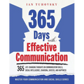 365 Days with Effective Communication: 365 Life-Changing Thoughts on Communication Skills, Social Intelligence, Charisma, Success, and Happiness - Paperback