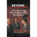 Beyond the Headlines: Unraveling the Menendez Brothers - Paperback