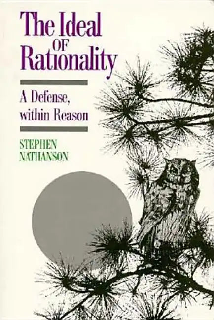 Ideal of Rationality: A Defense, Within Reason - Hardcover