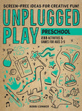 Unplugged Play: Preschool: 233 Activities & Games for Ages 3-5 - Paperback