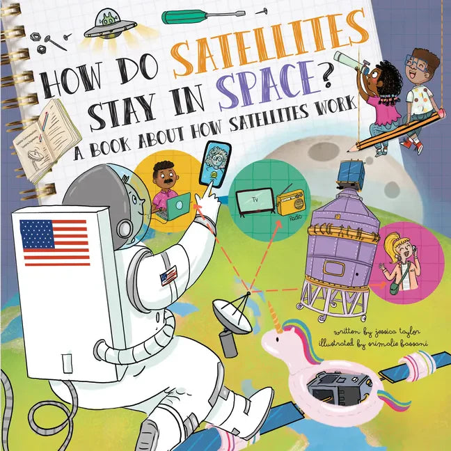 How Do Satellites Stay in Space?: A Book about How Satellites Work - Hardcover