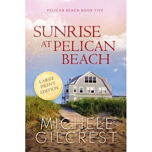 Sunrise At Pelican Beach LARGE PRINT (Pelican Beach Book 5) - Paperback