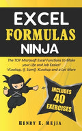 Excel Formulas Ninja: The Top Microsoft Excel Functions to Make your Life and Job Easier! Vlookup, If, SumIf, Xlookup and a lot more - Paperback