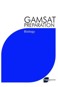 GAMSAT Preparation Biology: Efficient Methods, Detailed Techniques, Proven Strategies, and GAMSAT Style Questions for GAMSAT Biology Section - Paperback
