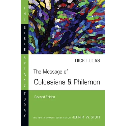 The Message of Colossians & Philemon - Paperback
