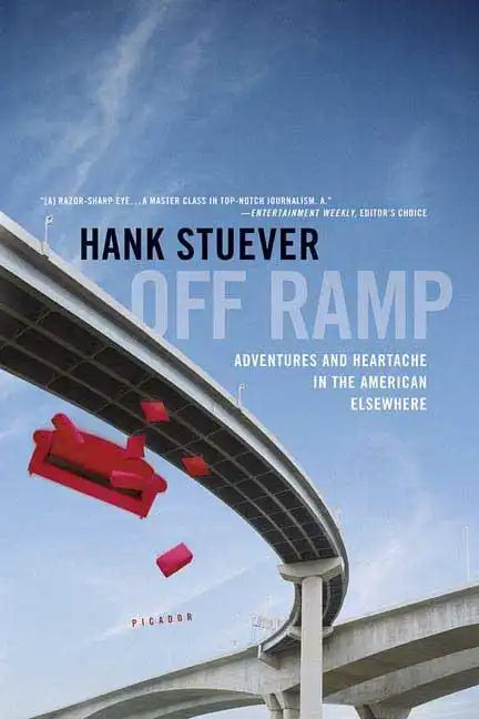 Off Ramp: Adventures and Heartache in the American Elsewhere - Paperback