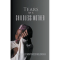 Tears Of A Childless Mother - Paperback