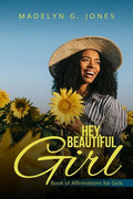 Hey, Beautiful Girl: Book of Affirmations for Girls - Paperback