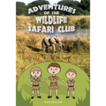 Adventures of the Wildlife Safari Club - Paperback