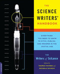 The Science Writers' Handbook: Everything You Need to Know to Pitch, Publish, and Prosper in the Digital Age - Paperback