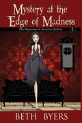 Mystery at the Edge of Madness: A Severine DuNoir Historical Cozy Adventure - Paperback