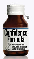 The Confidence Formula: May Cause: Lower Self-Doubt, Higher Self-Esteem, and Comfort In Your Own Skin - Hardcover