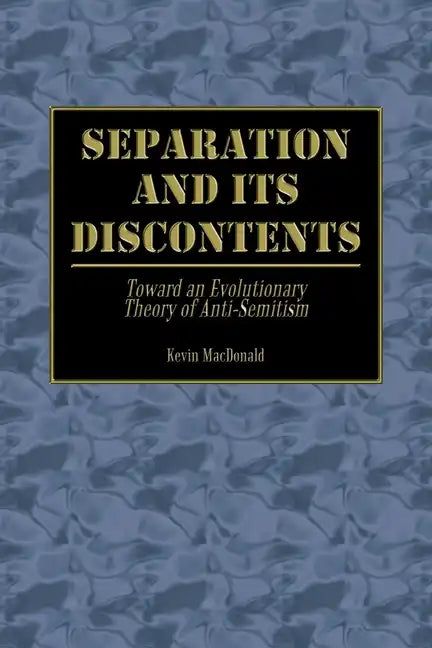Separation and Its Discontents: Toward an Evolutionary Theory of Anti-Semitism - Paperback