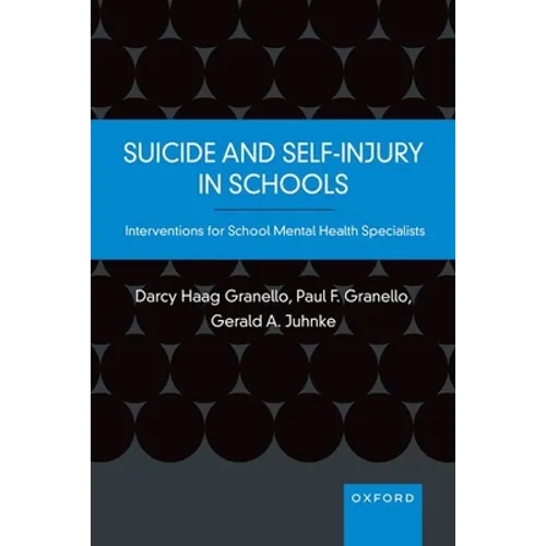 Suicide and Self-Injury in Schools: Interventions for School Mental Health Specialists - Paperback