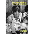 Building Bridges to Oral Cultures:: Journeys Among the Least-Reached - Paperback