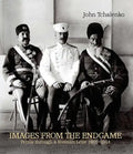 Images from the Endgame: Persia Through a Russian Lens 1901-1914 - Paperback