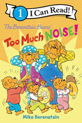The Berenstain Bears: Too Much Noise! - Paperback