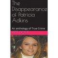 The Disappearance of Patricia Adkins - Paperback