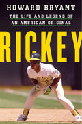 Rickey: The Life and Legend of an American Original - Paperback