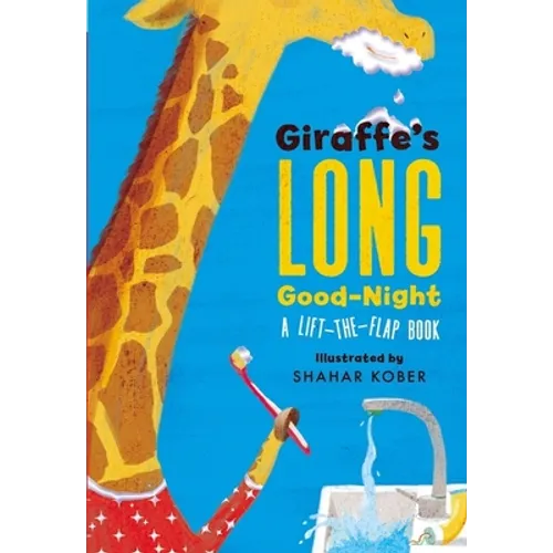 Giraffe's Long Good-Night: A Lift-The-Flap Book - Board Book