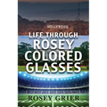 Life Through Rosey Colored Glasses - Paperback