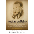 Joachim Du Bellay: The Regrets, with the Antiquities of Rome, Three Latin Elegies, and the Defense and Enrichment of the French Language. - Hardcover