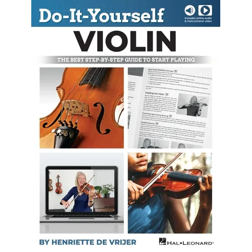 Do-It-Yourself Violin: The Best Step-By-Step Guide to Start Playing - Book with Online Audio and Instructional Video by Henriette de Vrijer - Paperback