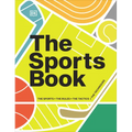 The Sports Book: The Sports, the Rules, the Tactics, the Techniques - Hardcover