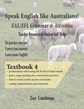 Speak English Like Australians! English Skills - Speak, Read, Write Textbook 4 - Paperback