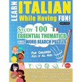 Learn Italian While Having Fun! - For Children: KIDS OF ALL AGES: STUDY 100 ESSENTIAL THEMATICS WITH WORD SEARCH PUZZLES - VOL.1 - Uncover How to Impr - Paperback