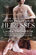Heiresses: The Lives of the Million Dollar Babies - Paperback