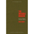 The Invisible Dragon: Essays on Beauty and Other Matters: 30th Anniversary Edition - Hardcover