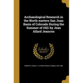 Archaeological Research in the North-eastern San Juan Basin of Colorado During the Summer of 1921 by Jean Allard Jeancon - Paperback