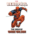 Deadpool: The Saga of Wade Wilson - Paperback
