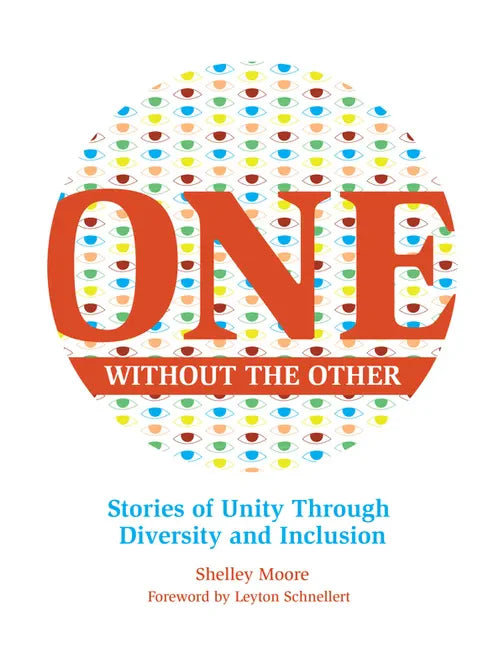 One Without the Other: Stories of Unity Through Diversity and Inclusion - Paperback