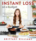 Instant Loss on a Budget: Super-Affordable Recipes for the Health-Conscious Cook - Paperback