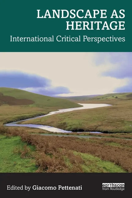 Landscape as Heritage: International Critical Perspectives - Paperback