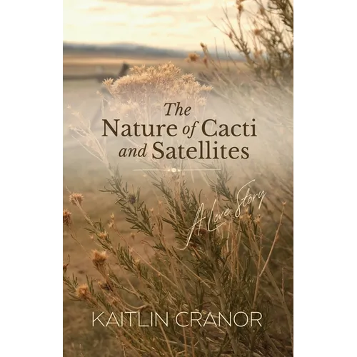 The Nature of Cacti and Satellites - Paperback