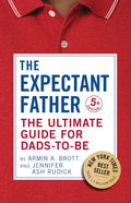 The Expectant Father: The Ultimate Guide for Dads-To-Be - Paperback