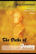 The Paths of Poetry: Twenty-Five Poets & Their Poems - Paperback