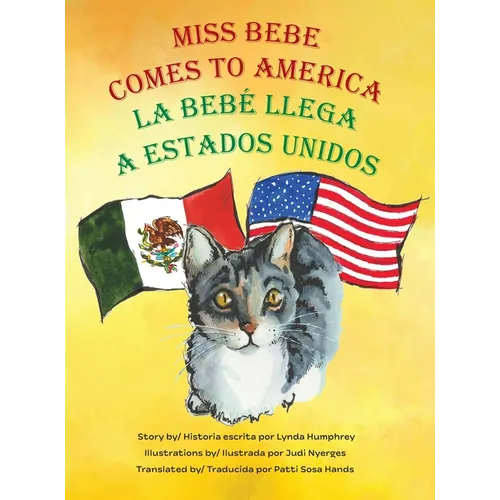Miss Bebe Comes to America/La Bebé Llega a Estados Unidos - Hardcover