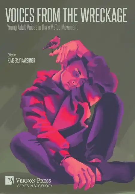Voices From the Wreckage: Young Adult Voices in the #MeToo Movement - Hardcover