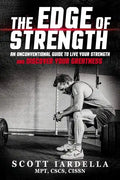 The Edge of Strength: An Unconventional Guide To Live Your Strength And Discover Your Greatness - Paperback
