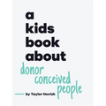 A Kids Book About Donor Conceived People - Hardcover