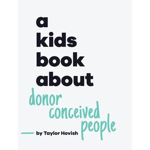 A Kids Book About Donor Conceived People - Hardcover