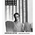 Gordon Parks: American Gothic: Gordon Parks and Ella Watson - Hardcover