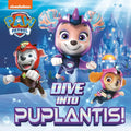 Dive Into Puplantis! (Paw Patrol) - Paperback
