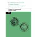 The Definitive Zoroastrian Critique of Islam: Chapters 11-12 of the Skand Gumānīg-Wizār by Mardānfarrox Son of Ohrmazddād - Paperback